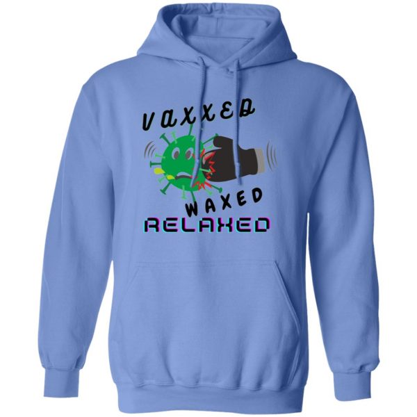 vaxxed waxed relaxed design t shirts hoodies long sleeve 5