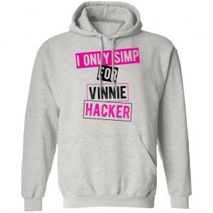 vinnie hacker i only simp for vinnie hacker t shirts hoodies long sleeve 10