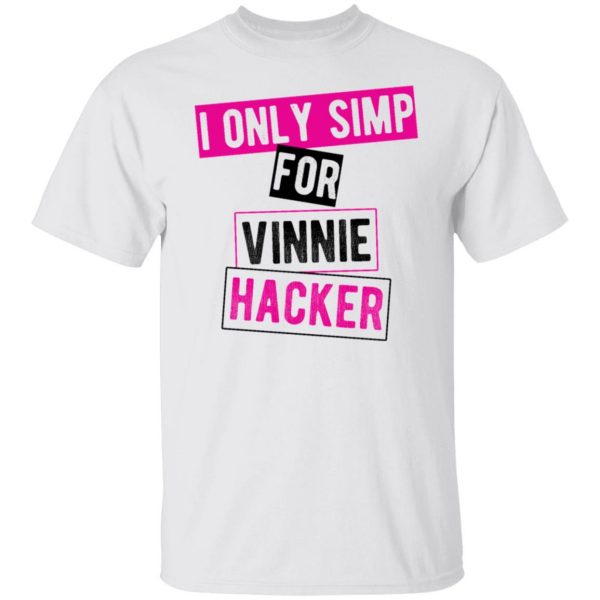 vinnie hacker i only simp for vinnie hacker t shirts hoodies long sleeve 5