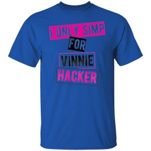 Vinnie Hacker, I only simp for Vinnie Hacker T Shirts, Hoodies, Long Sleeve 2