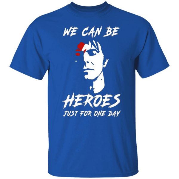 we can be heroes just for one day david bowie t shirts long sleeve hoodies 13