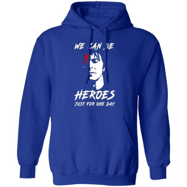 we can be heroes just for one day david bowie t shirts long sleeve hoodies 7