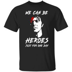 we can be heroes just for one day david bowie t shirts long sleeve hoodies 9