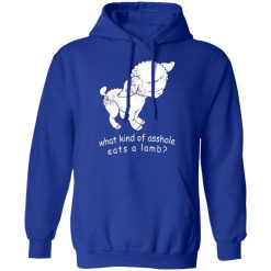what kind of asshole eats a lamb t shirts long sleeve hoodies 10