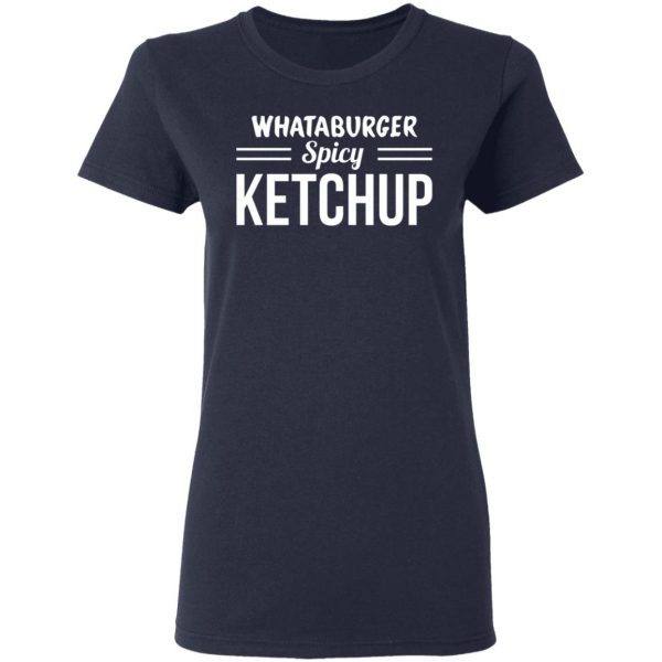 whataburger spicy ketchup t shirts long sleeve hoodies 4