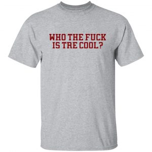 Who The Fuck Is Tre Cool Billie Joe T-Shirts, Long Sleeve, Hoodies