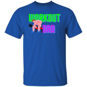 work out dad dad workout gift for dad t shirts hoodies long sleeve 2