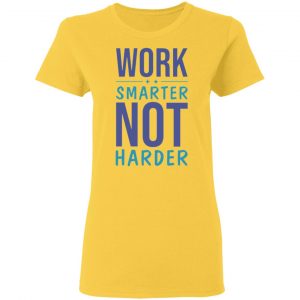 work smarter not harder success goals funny t shirts hoodies long sleeve 12