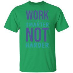 work smarter not harder success goals funny t shirts hoodies long sleeve