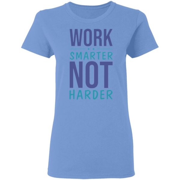 work smarter not harder success goals funny t shirts hoodies long sleeve 3