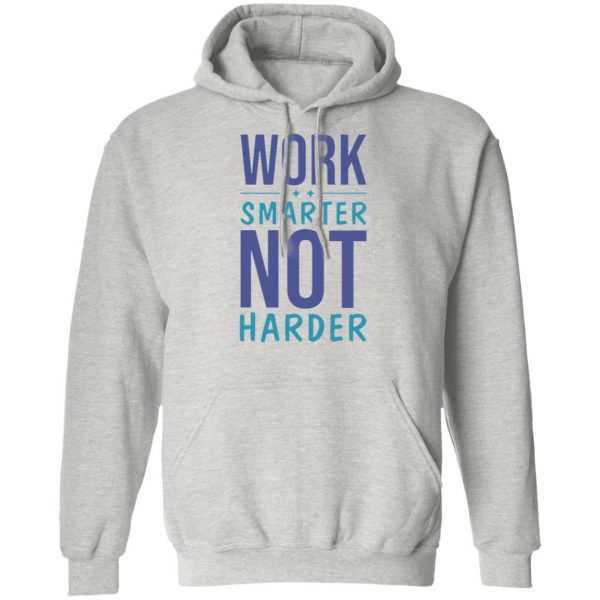 work smarter not harder success goals funny t shirts hoodies long sleeve 4