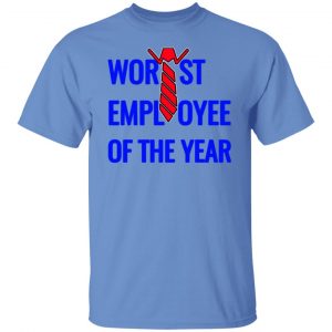 worst employee of the year t shirts hoodies long sleeve 12