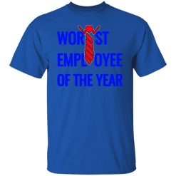 worst employee of the year t shirts hoodies long sleeve