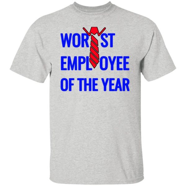 worst employee of the year t shirts hoodies long sleeve 3