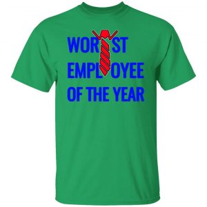 worst employee of the year t shirts hoodies long sleeve 8