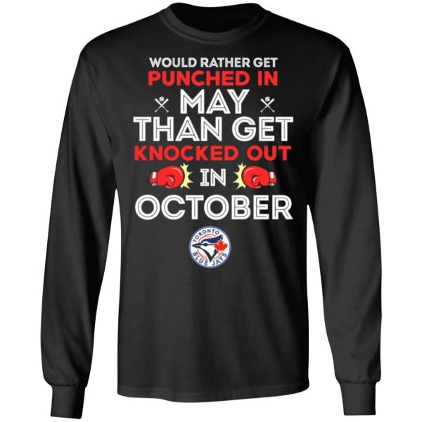 would rather get punched in may than get knocked out in october t shirts long sleeve hoodies 7