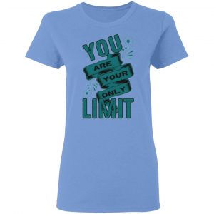 you are your only limit t shirts hoodies long sleeve 2