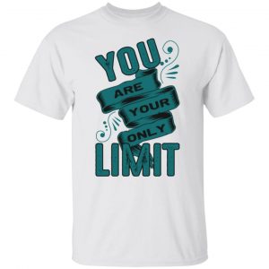 you are your only limit t shirts hoodies long sleeve 8