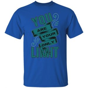 you are your only limit t shirts hoodies long sleeve 9