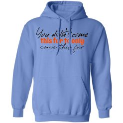 you didn t come this far to only come this far t shirts hoodies long sleeve 8