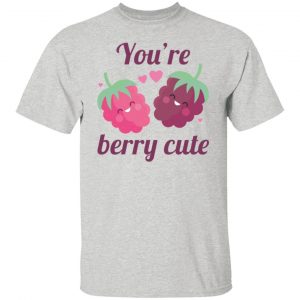 youre berry cute t shirts hoodies long sleeve 2