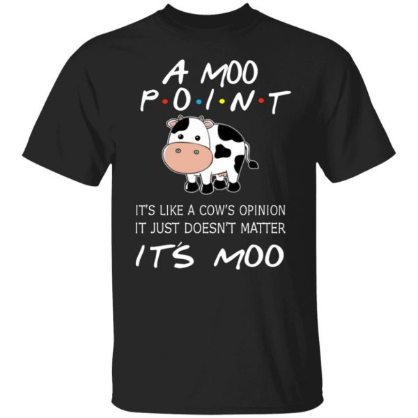 a moo point its moo friends t shirts long sleeve hoodies 5