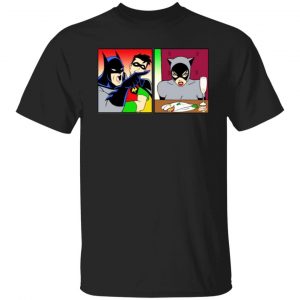 batman yelling at catwoman meme t shirts long sleeve hoodies 11