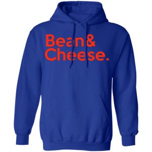 bean cheese t shirts long sleeve hoodies 10