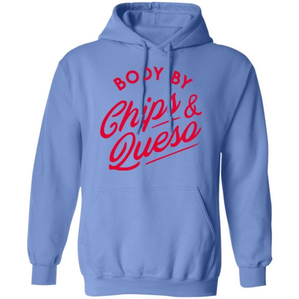 body by chips queso t shirts hoodies long sleeve 8