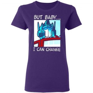 but baby i can change optimus prime t shirts long sleeve hoodies 11