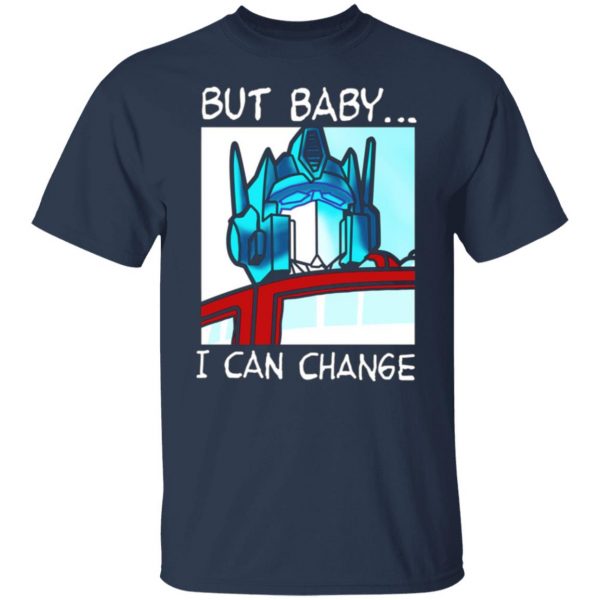 but baby i can change optimus prime t shirts long sleeve hoodies 2