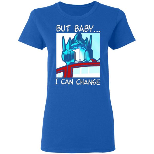 but baby i can change optimus prime t shirts long sleeve hoodies 5