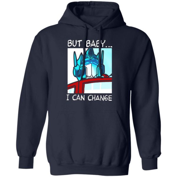 but baby i can change optimus prime t shirts long sleeve hoodies 8