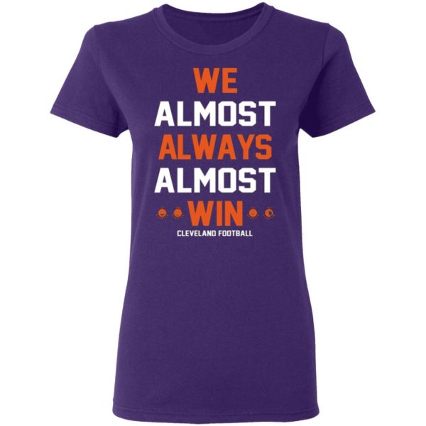 cleveland browns we almost always almost win cleveland football t shirts long sleeve hoodies 7