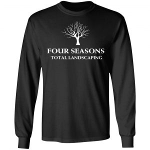 four seasons total landscaping t shirts long sleeve hoodies 2