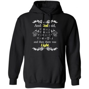 god said maxwell equations christian physics nerd t shirts long sleeve hoodies 11