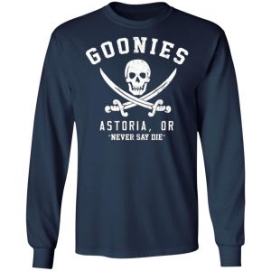 goonies astoria never say die t shirts long sleeve hoodies 12