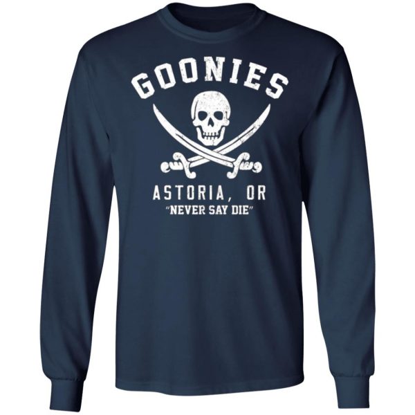 goonies astoria never say die t shirts long sleeve hoodies 12