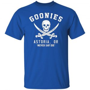 goonies astoria never say die t shirts long sleeve hoodies 3