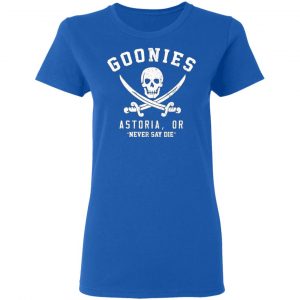 goonies astoria never say die t shirts long sleeve hoodies 7