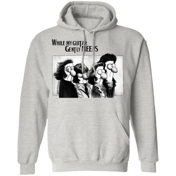 guitar lovers while my guitar gently meeps hoodie 11