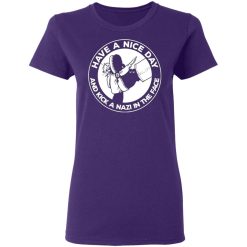 have a nice day and kick a nazi in the face t shirts long sleeve hoodies 2