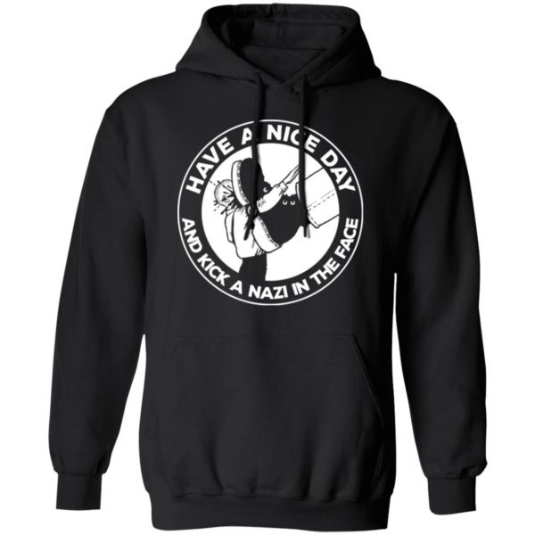 have a nice day and kick a nazi in the face t shirts long sleeve hoodies 8