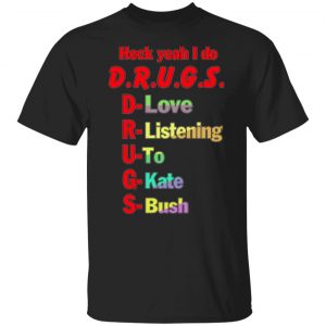 heck yeah i do drugs t shirts long sleeve hoodies 3