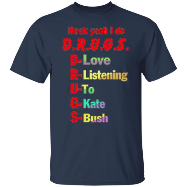 heck yeah i do drugs t shirts long sleeve hoodies 4