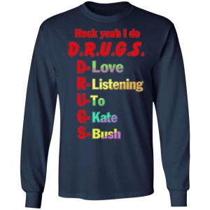 heck yeah i do drugs t shirts long sleeve hoodies 9