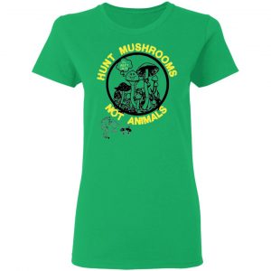 hunt mushrooms not animals t shirt 18