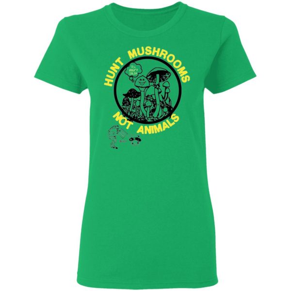 hunt mushrooms not animals t shirt 18