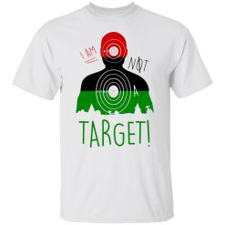 i am not a target t shirts hoodies long sleeve
