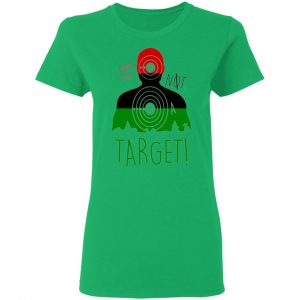 i am not a target t shirts hoodies long sleeve 6